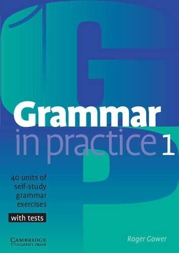 Roger Gower Grammar in Practice 1 (Tascabile) Grammar in Practice