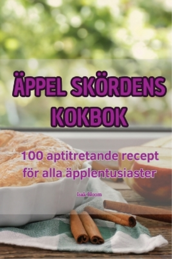 Äppel Skördens Kokbok (Tascabile)
