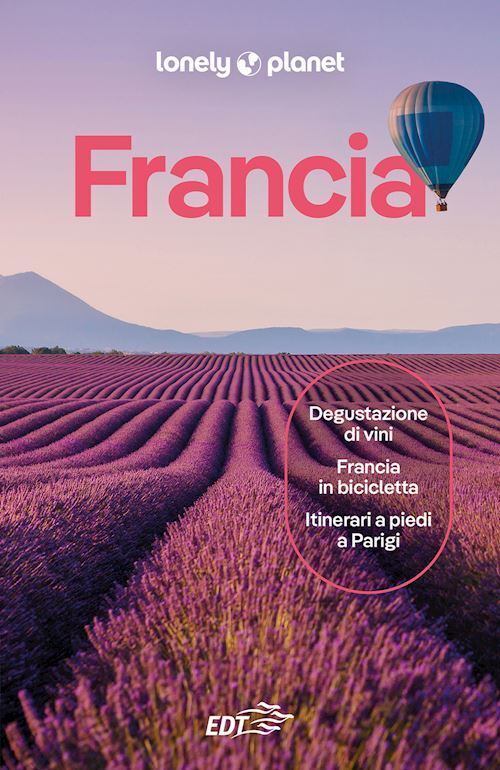FRANCIA GUIDA EDT 2024  - AA.VV. - LONELY PLANET ITALIA
