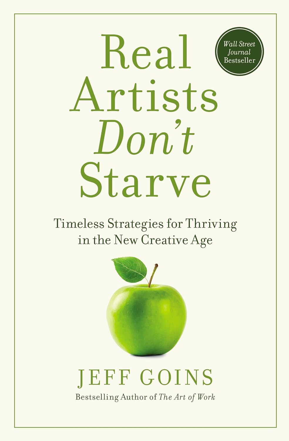 9781400201020 Real Artists Don't Starve: Timeless Strategies for... Creative Age