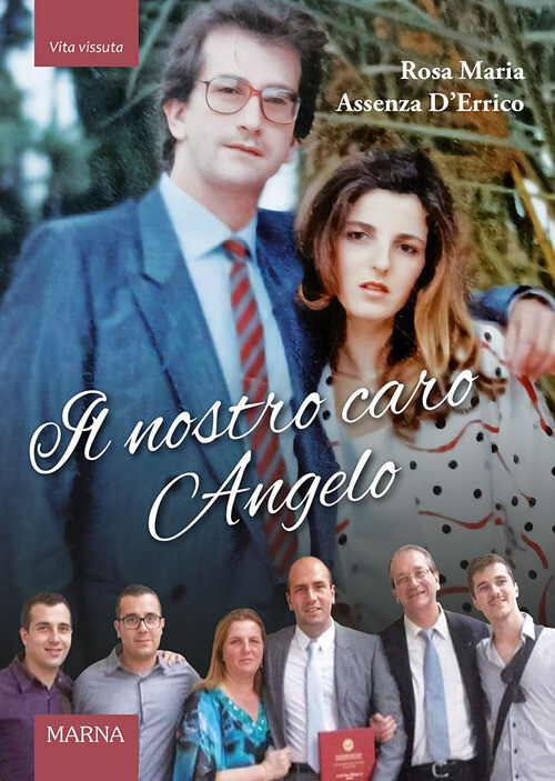 Il nostro caro Angelo - Assenza D'Errico Rosa Maria