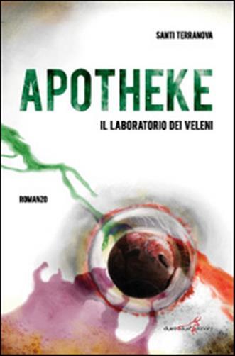 Apotheke. Il laboratorio dei veleni - Terranova Santi