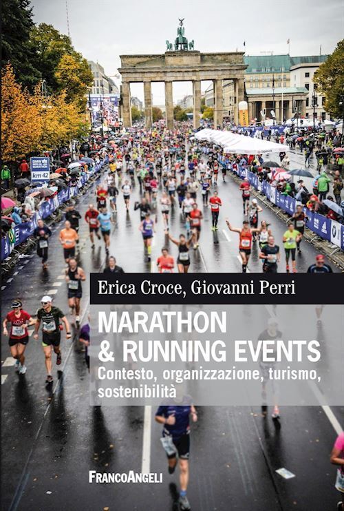 MARATHON & RUNNING EVENTS. CONTESTO, ORGANIZZAZIONE, TURISMO, SOSTENIBILITA'  -