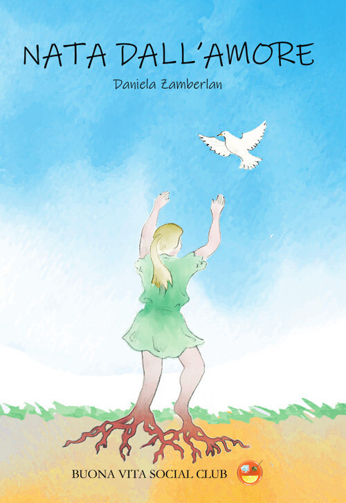 Libri Zamberlan Daniela - Nata Dall'amore