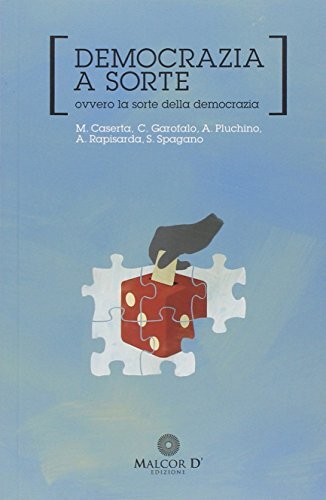 9788897909019 Democrazia a sorte. Ovvero la sorte della democrazia - Maurizio Ca