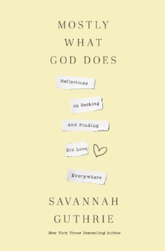Savannah Guthrie Mostly What God Does (Copertina rigida)