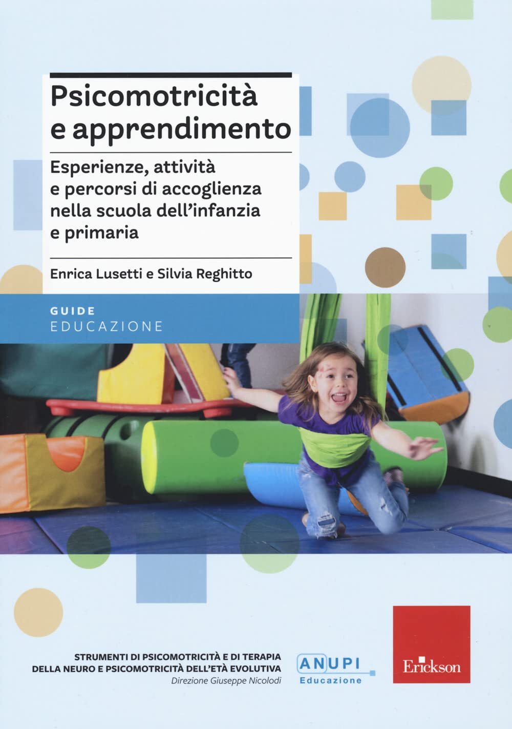 9788859027669 Psicomotricità e apprendimento. Esperienze, attiv...ia e primaria