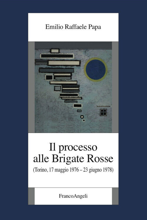 PROCESSO ALLE BRIGATE ROSSE. (TORINO, 17 MAGGIO 1976-23 GIUGNO 1978) ( PAPA EMIL