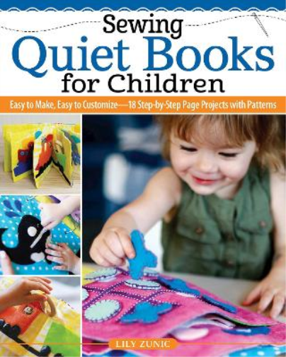 Lily Zunic Sewing Quiet Books for Children (Tascabile)