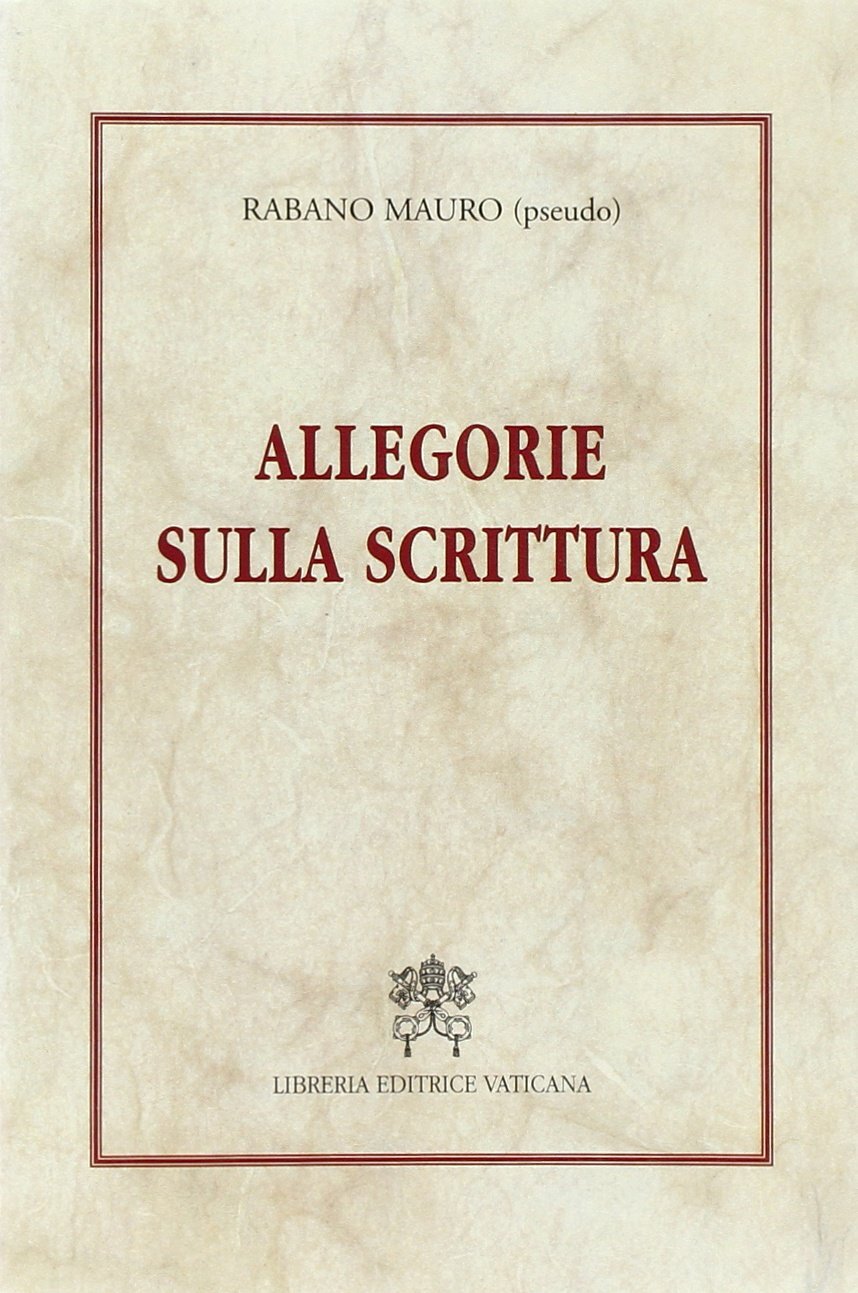 9788820973889 Allegorie sulla Scrittura - Mauro Rabano,P. G. Di Domenico