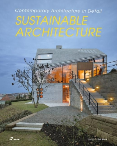 Sustainable Architecture: Contemporary Architecture in Detail (Tascabile)