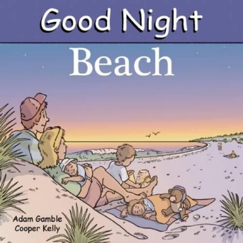 Adam Gamble Good Night Beach (Libro di cartone) Good Night Our World