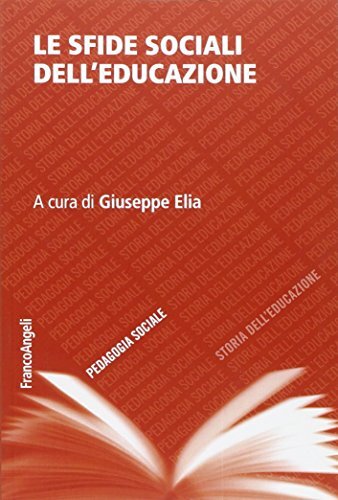 9788820462765 Le sfide sociali dell'educazione - G. Elia