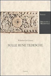 9788843051311 Sulle rune tedesche - Wilhelm Grimm,G. Garuti Simone