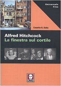 9788871807881 Alfred Hitchcock. La finestra sul cortile - Cosetta G. Saba