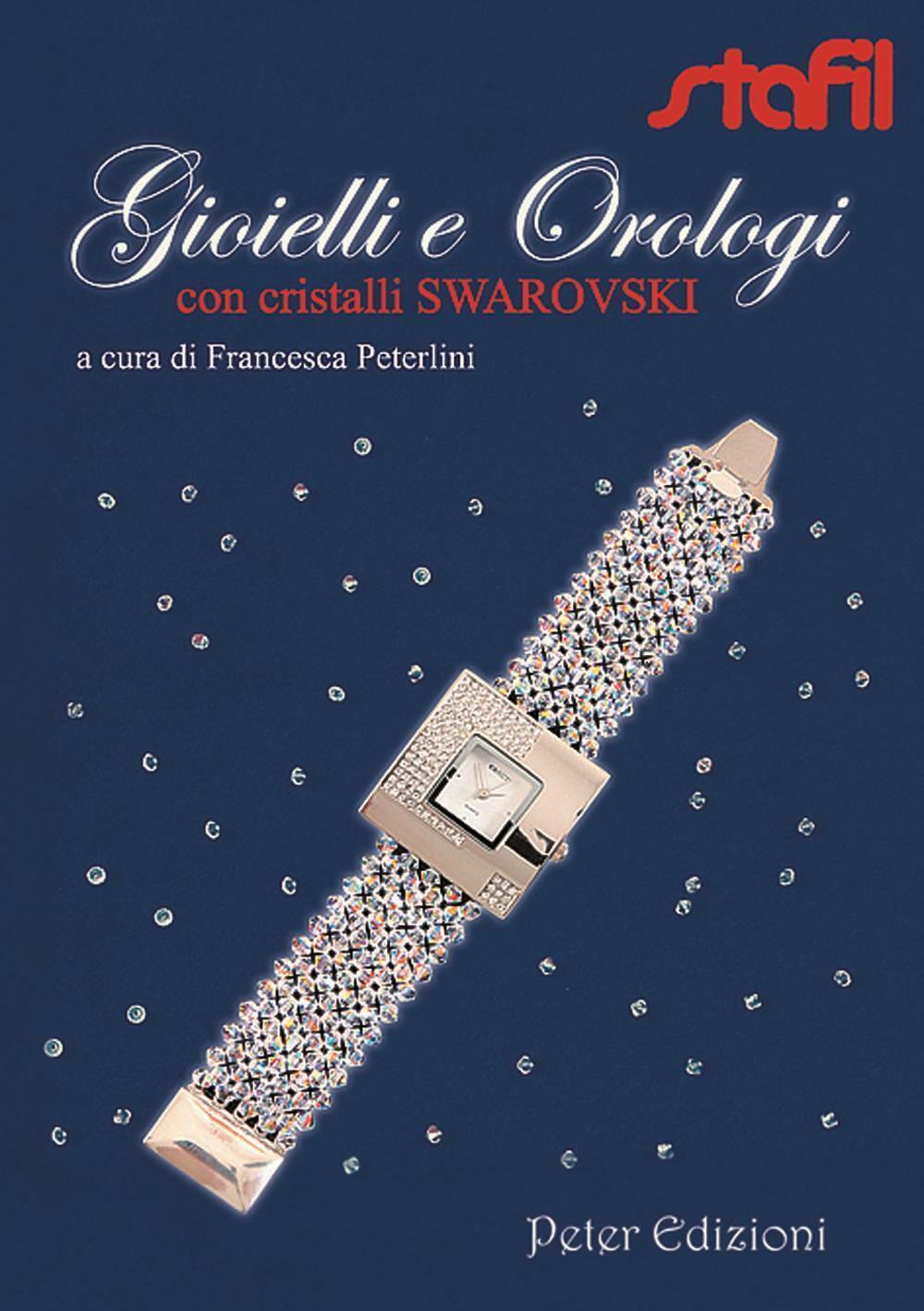 Gioielli e orologi con cristalli Swarovski - Peterlini Francesca