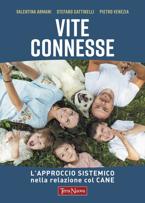 VITE CONNESSE. L'APPROCCIO SISTEMICO NELLA RELAZIONE CON IL CANE ARMANI VALENTIN