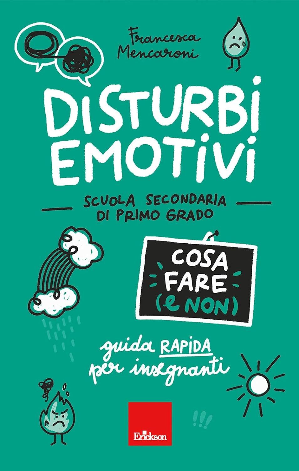 9788859034148 Disturbi emotivi. Cosa fare (e non). Guida rapida ...i primo grado