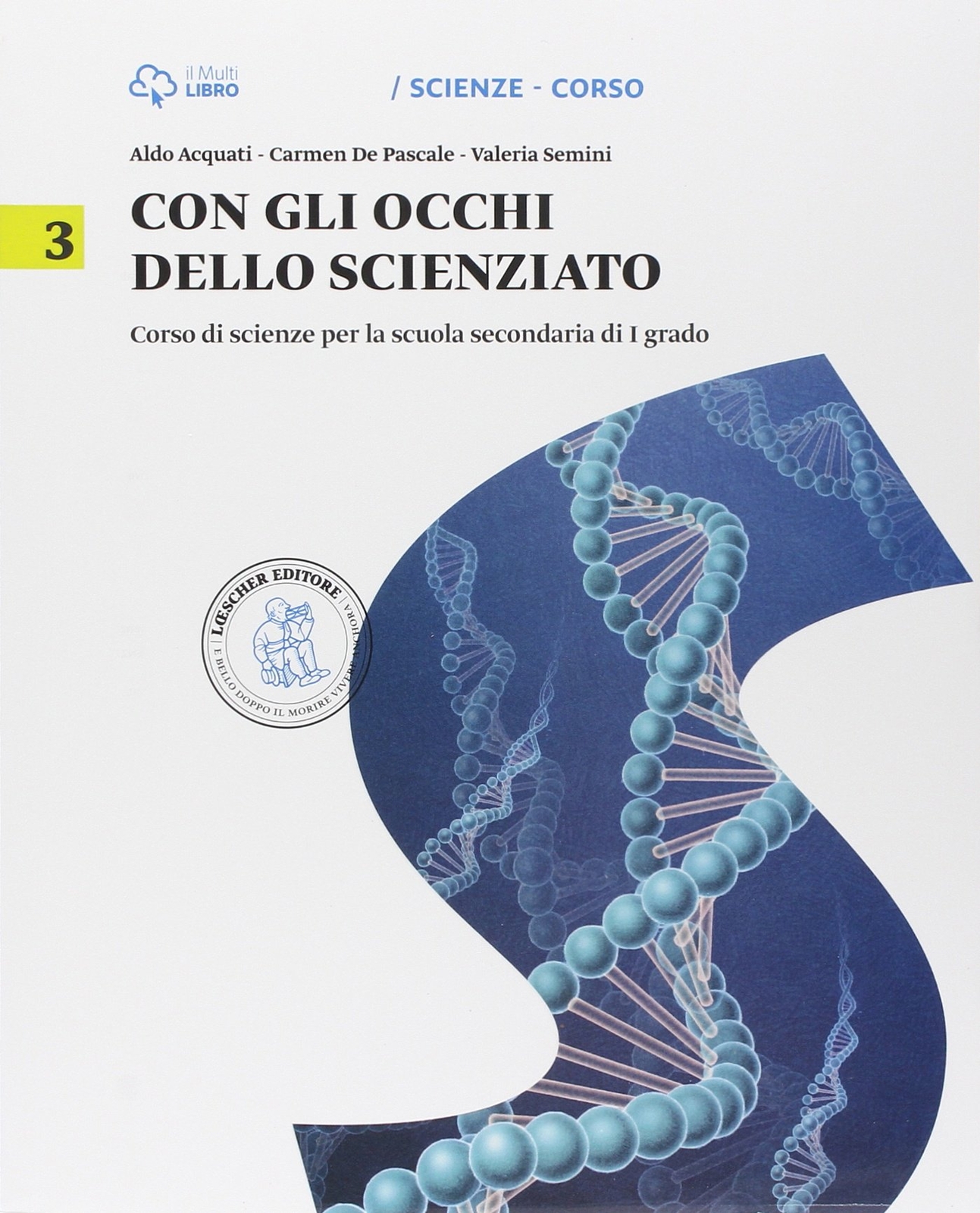 9788858311523 Con gli occhi dello scienziato. Con Scienze magazi...one online: 3