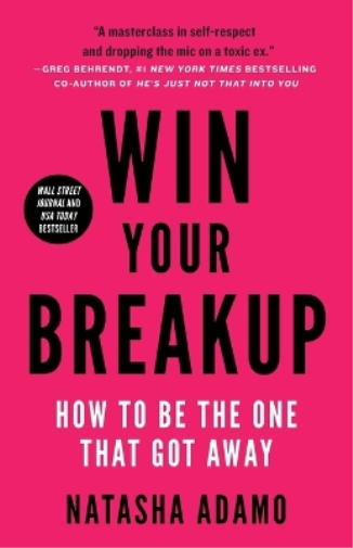 Natasha Adamo Win Your Breakup (Tascabile)