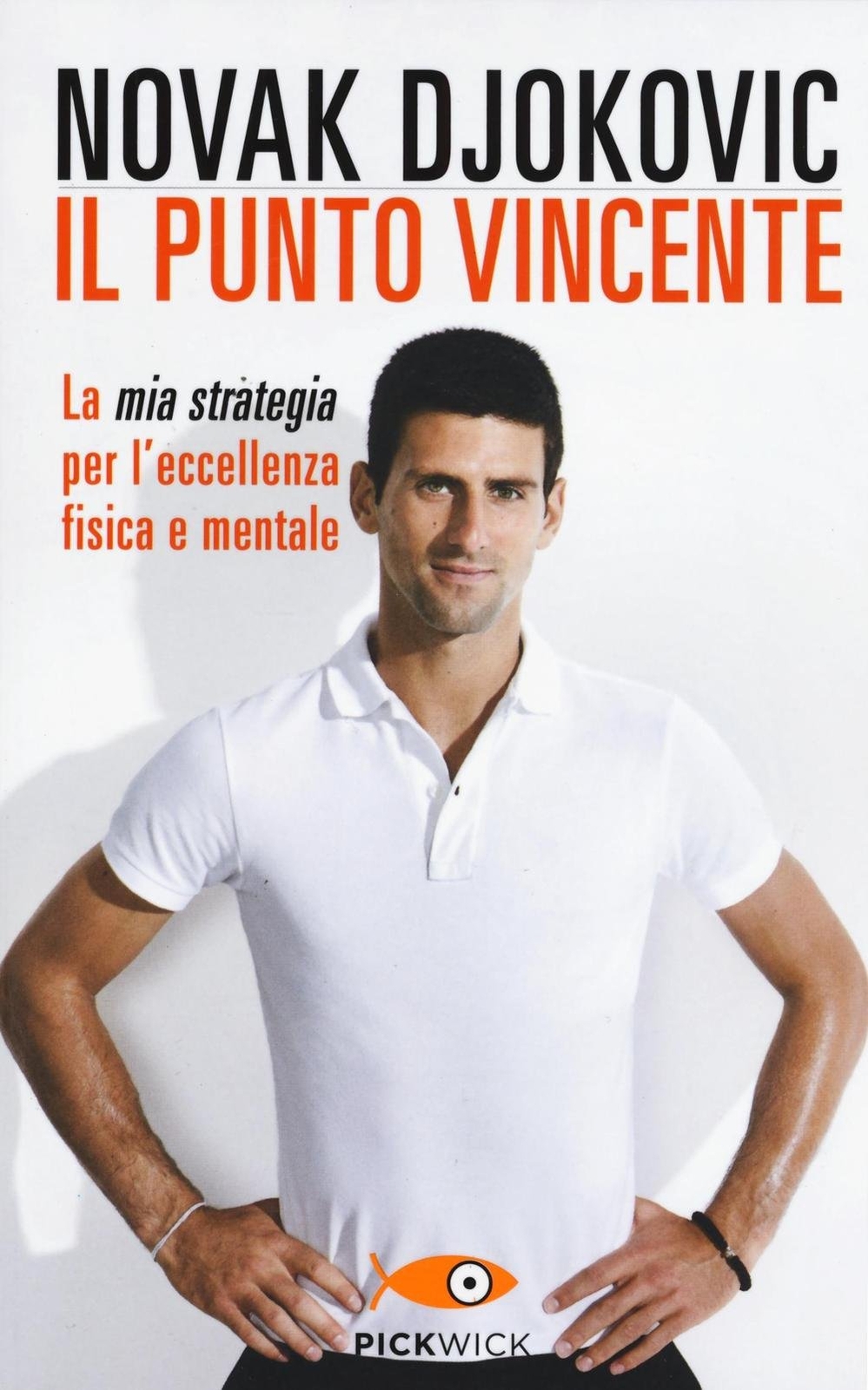 Libri Novak Djokovic - Il Punto Vincente. La Mia Strategia Per L'eccellenza Fisi