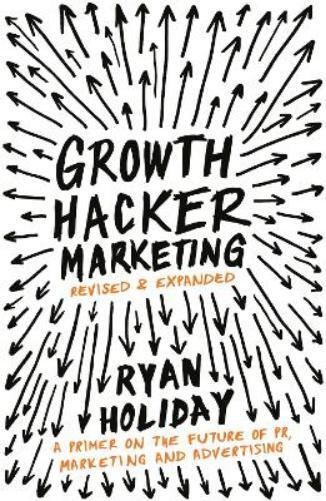 Ryan Holiday Growth Hacker Marketing (Tascabile)