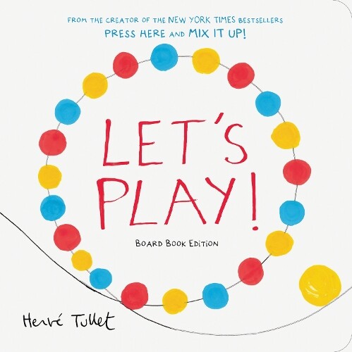 Herve Tullet Let's Play! (Libro di cartone)