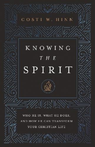Costi W. Hinn Knowing the Spirit (Tascabile)