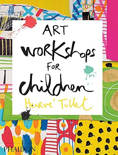9780714869735 Art Workshops for Children [Lingua inglese] - Hervé Tullet