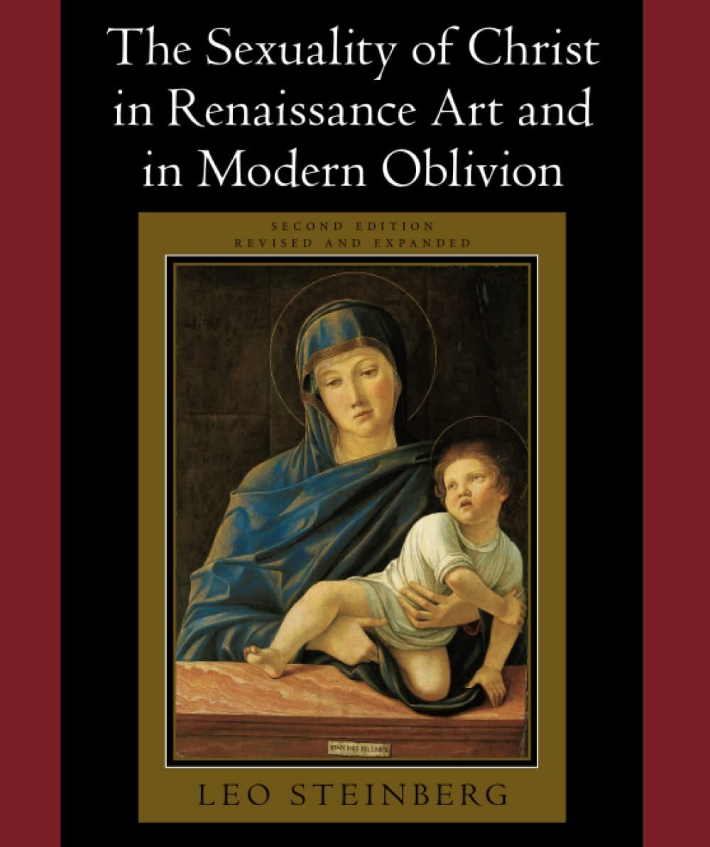 9780226771878 The Sexuality of Christ in Renaissance Art and in Modern Oblivion