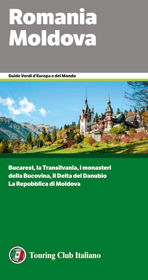 ROMANIA MOLDOVA GUIDA VERDE TCI 2020  - AA.VV. - TOURING