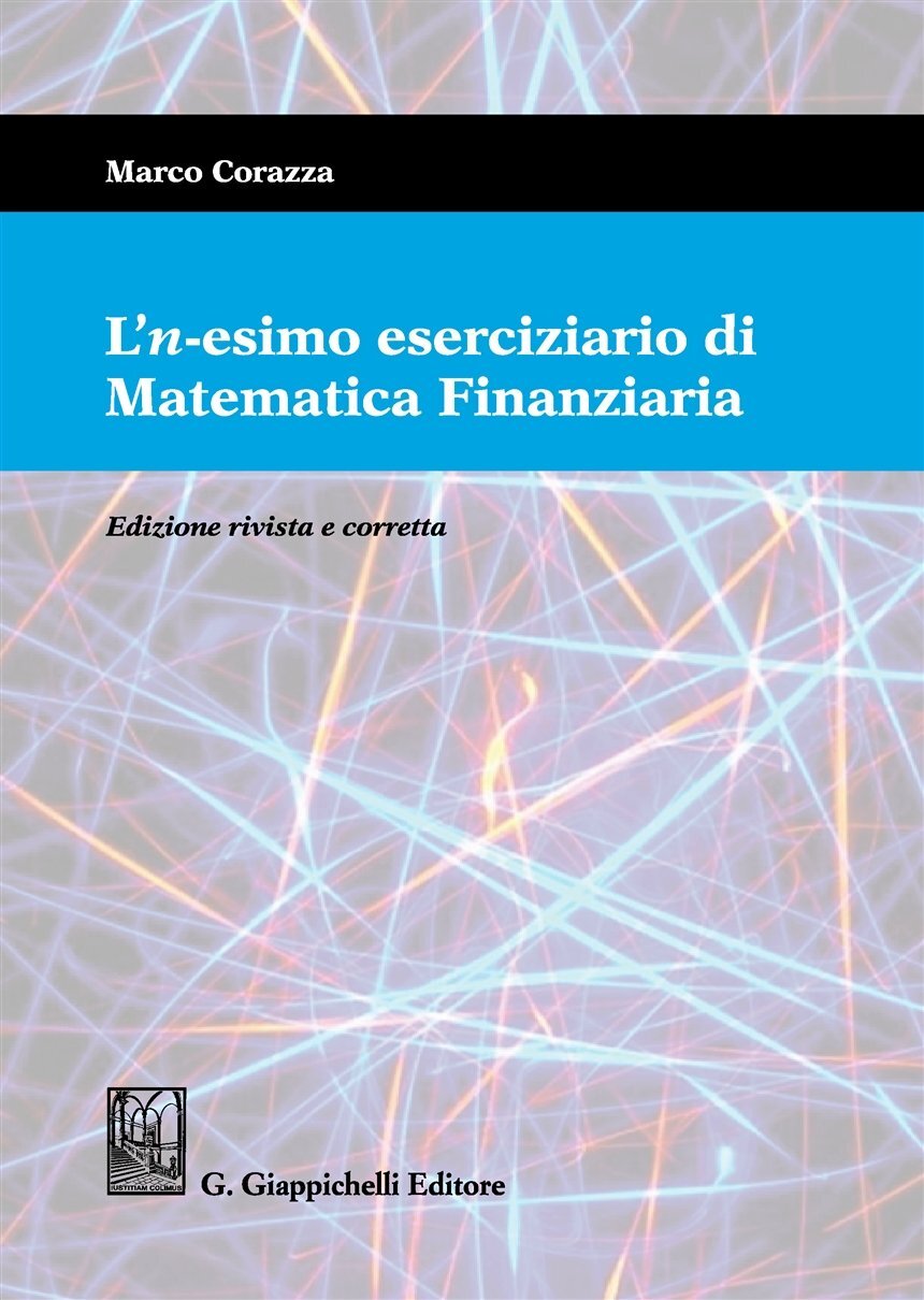 9788892111493 L'n-esimo eserciziario di matematica finanziaria - Marco Corazza