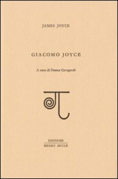 GIACOMO JOYCE JOYCE JAMES, CAVAGNOLI F. (CUR
