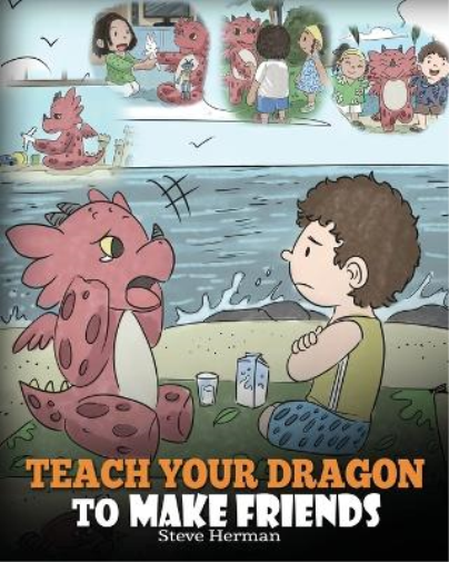 Herman Steve Teach Your Dragon to Make Friends (Tascabile)