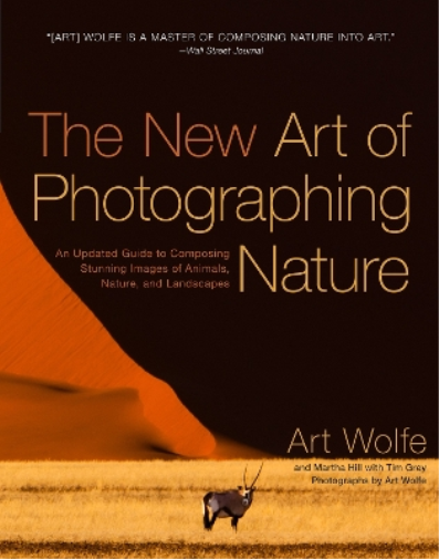 A Wolfe New Art of Photographing Nature, The (Tascabile)