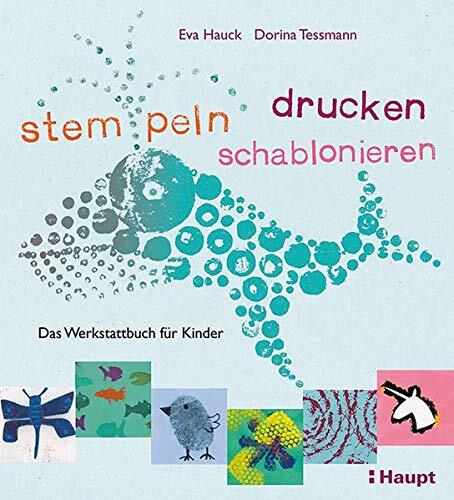 Eva Hauck Dorin stempeln, drucken, schablonieren: Das Werkstattbuch  (Tascabile)