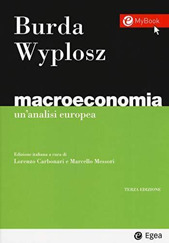 9788823822702 Macroeconomia. Un'analisi europea - Michael Burda,Charles Wyplosz,