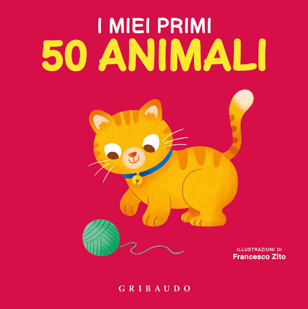 Libri Zito Francesco - I Miei Primi 50 Animali. Ediz. A Colori