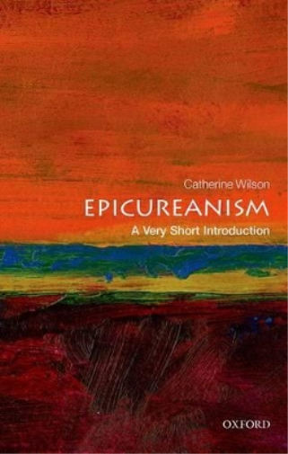 Catherine Wilson Epicureanism: A Very Short Introduction (Tascabile)
