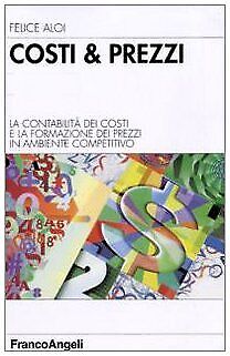 9788846407719 Costi & prezzi. La contabilità dei costi e la for...e competitivo
