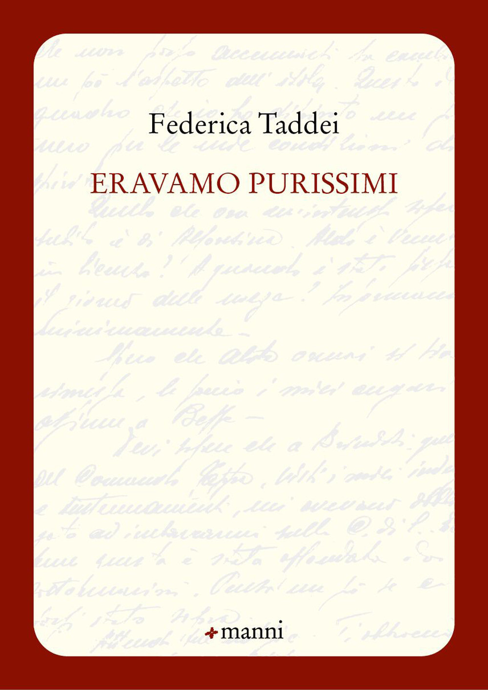 Libri Federica Taddei - Eravamo Purissimi