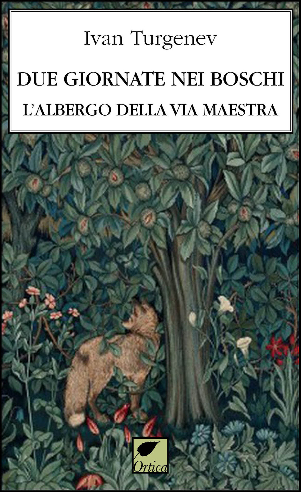 Due giornate nei boschi. L'albergo della via maestra. Ediz. integrale - Tu...