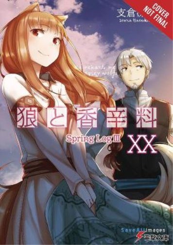 Isuna Hasekura Spice and Wolf, Vol. 20 (light novel) (Tascabile)