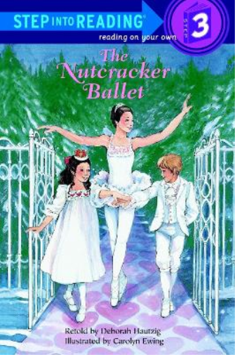 Deborah Hautzig The Nutcracker Ballet (Tascabile) Step into Reading