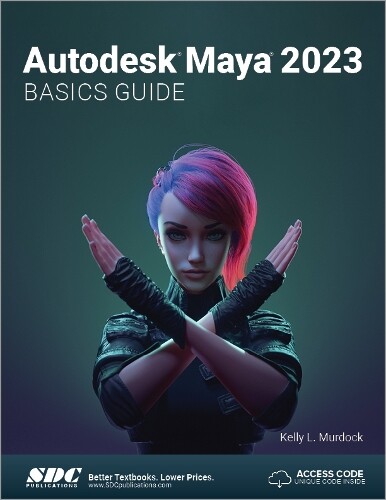 Kelly L. Murdock Autodesk Maya 2023 Basics Guide (Tascabile)