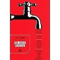 400422431157 La musica liberata Castelli Luca arcana