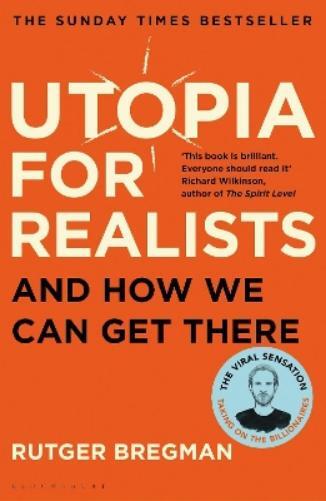 Rutger Bregman Utopia for Realists (Tascabile)