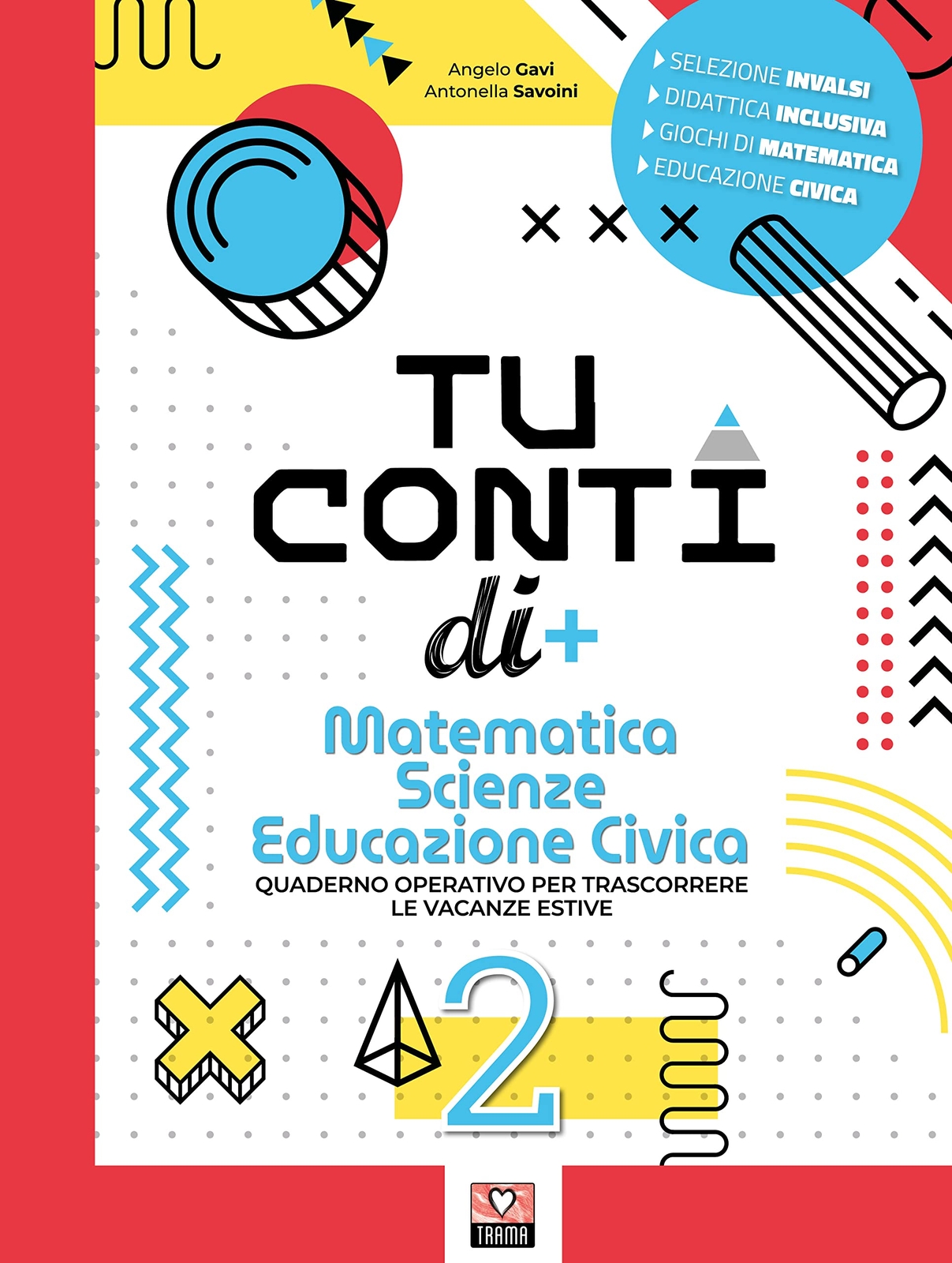 9788832227086 Tu conti di +. Matematica. Scienze. Educazione civ...edia (Vol. 2)