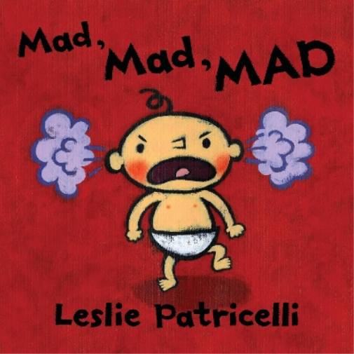 Leslie Patricelli Mad, Mad, MAD (Libro di cartone)