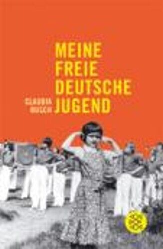 Claudia Rusch Barbel Reetz Meine freie deutsche Jugend (Tascabile)